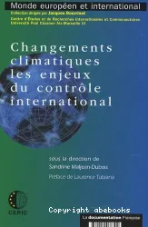 Changements climatiques, les enjeux du contrôle international