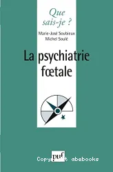 Psychiatrie foetale (La)