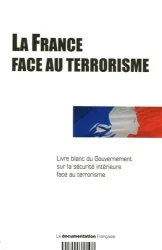 France face au terrorisme (La)