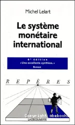 système monétaire international(le)