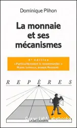 monnaie et ses mécanismes(La)