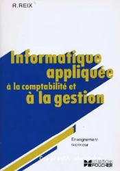 Inforatique apliquée à la comptabilité et à la gestion Tome I