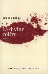 Divine colère(la)