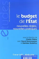 budget de l'État : Nouvelles règles, nouvelles pratiques (Les études de la Documentation française)