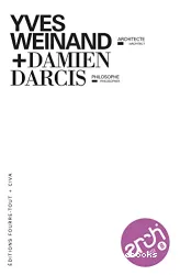 Architexto T.08 Yves Weinand, Architecte + Damien Darcis, Philosophe