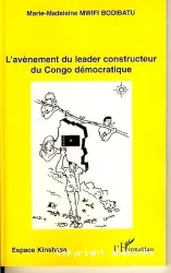 avènement du leader constructeur du Congo démocratique (L')