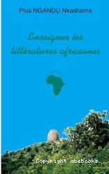 Enseigner les littératures africaines