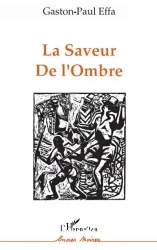 Saveur de l'ombre (La)