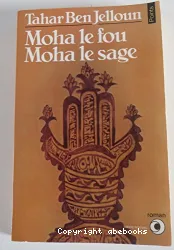 Moha le fou Moha le sage