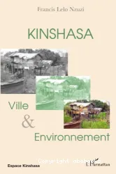 Kinshasa, ville et environnement