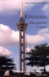 Kinshasa d'un Quartier a l'Autre