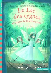 Lac des cygnes et autres belles histoires (Le)