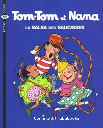 Tom-Tom et Nana, Tome 30 : La salsa des saucisses