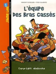 Equipe des bras cassés (L')