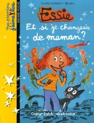 Et si je changeais de maman ?