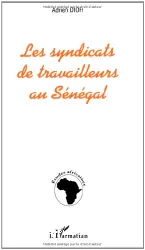 Syndicats de travailleurs au Sénégal (Les)