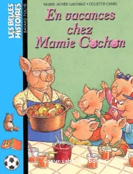 En vacances chez Mamie Cochon