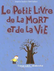 Petit livre de la mort et de la vie (Le)