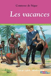 Vacances ; suivies de Histoire de la princesse Rosette (Les)