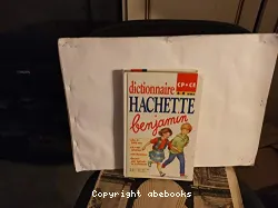 Dictionnaire Hachette benjamin