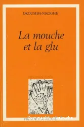 Mouche et la glu (La)