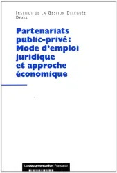 Partenariats public-privé, mode d'emploi juridique et approche économique