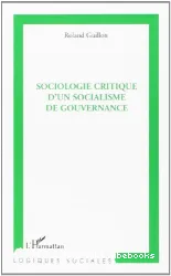 Sociologie critique d'un socialisme de gouvernance