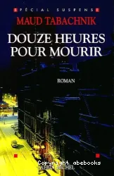 Douze heures pour mourir