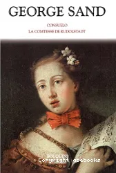 Consuelo ; La comtesse de Rudolstadt