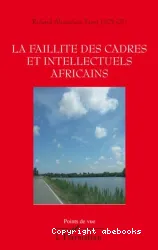 faillite des cadres et intellectuels africains (La)