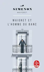 Maigret et l'homme du banc