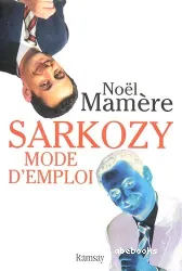 Sarkozy, mode d'emploi