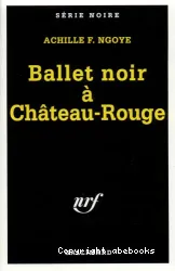 Ballet noir à Château-Rouge