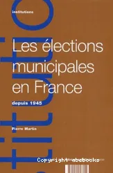 Elections municipales en France depuis 1945 (Les)