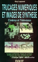 Trucages numériques et images de synthèses [sic]