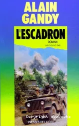 Escadron (L') : roman, Indochine 1948]