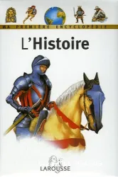 Histoire : Ma première encyclopédie (L')