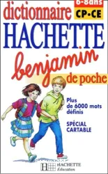 Dictionnaire Hachette benjamin de poche, 6-8 ans, CP-CE