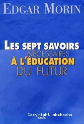 Les sept savoirs nécessaires à l'éducation du futur