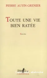 Toute une vie bien ratée