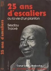 Vingt-cinq ans d'escaliers ou la Vie d'un planton