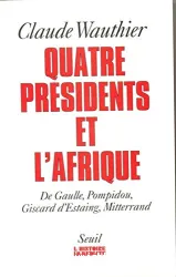 Quatre présidents et l'Afrique