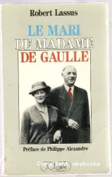 Mari de madame de Gaule (Le). Préface de Phlippe Alexandre