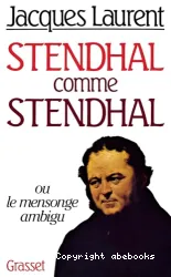 Stendhal comme Stendhal ou le Mensonge ambigu