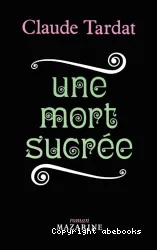 Une Mort sucrée