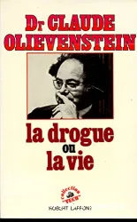 Drogue ou la vie (La)