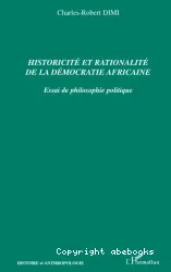 Historicité et rationalité de la démocratie africaine