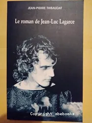 roman de Jean-Luc Lagarce (Le)