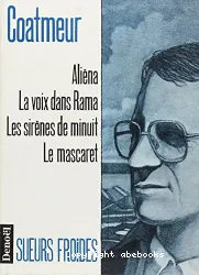 Aliéna ; La voix dans Rama ; Les sirènes de minuit ; Le mascaret