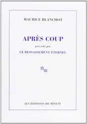 Après coup ; (précédé par) Le Ressassement éternel